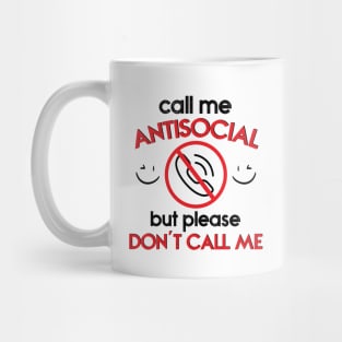 call me antisocial but please don't call me Mug